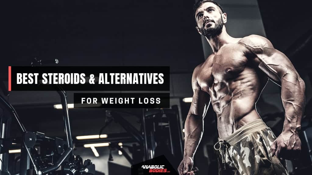Best Steroids For Weight Loss And Fat Burning