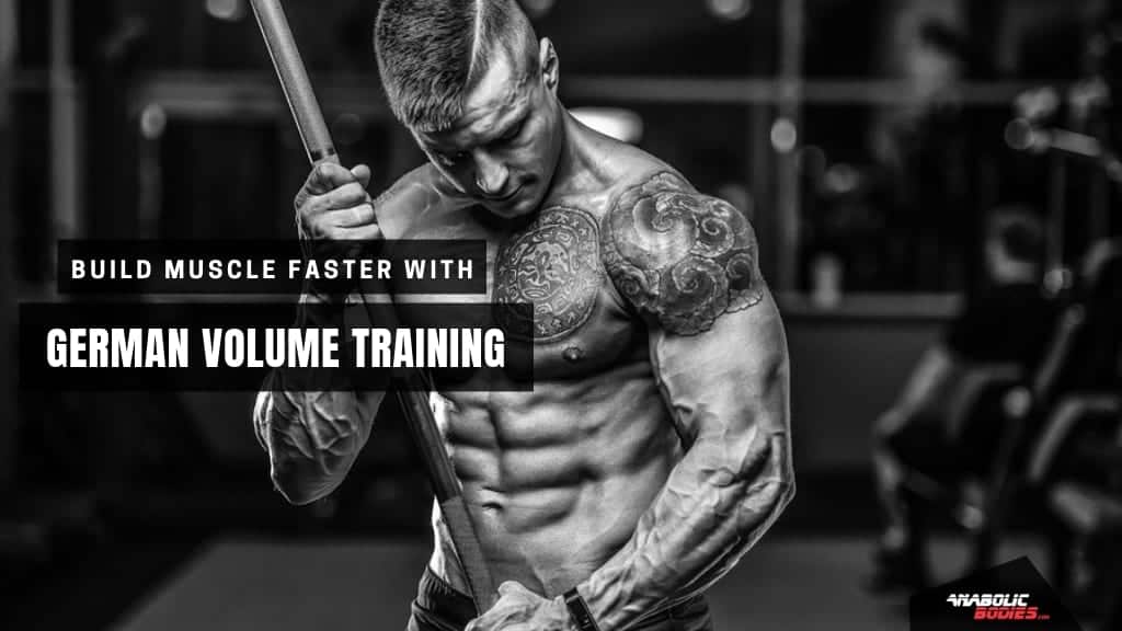 Build Muscle Faster with German Volume Training & This Free GVT Workout