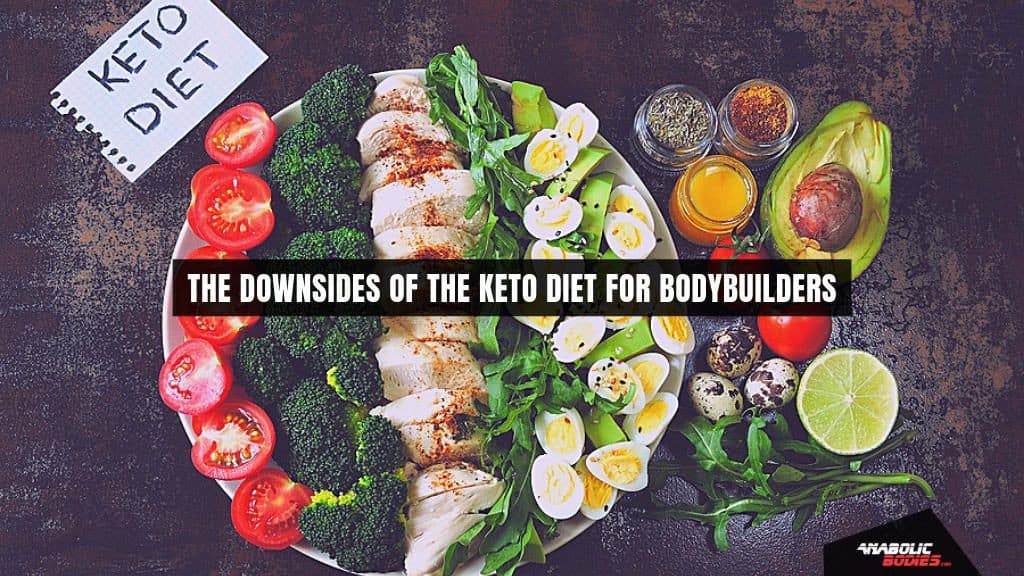The Downsides of the Keto Diet for Bodybuilders