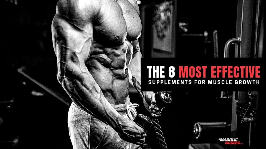 The 8 Most Effective Supplements for Muscle Growth That Are Actually Worth Taking