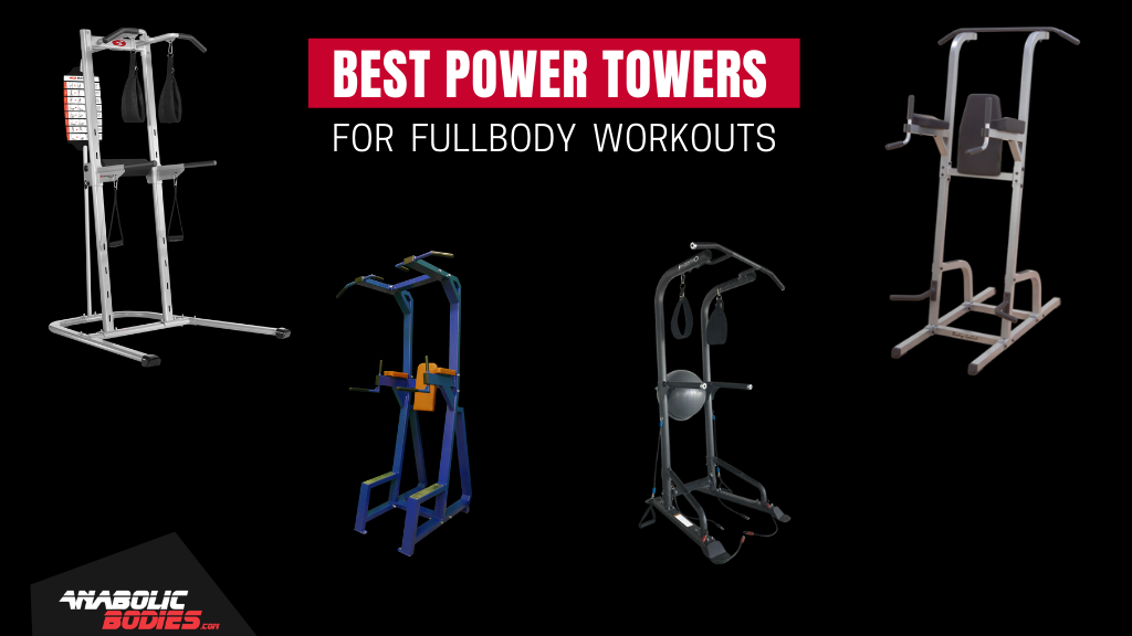 The Best Power Towers For Effective Full-body Workouts In [currentyear]