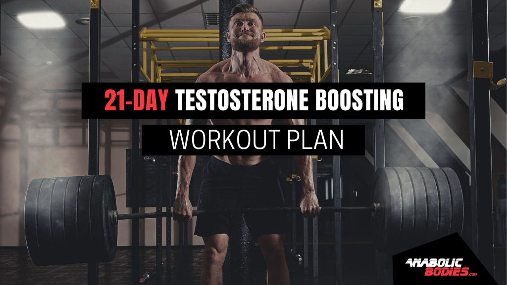 21-Day Testosterone Boosting Workout Plan